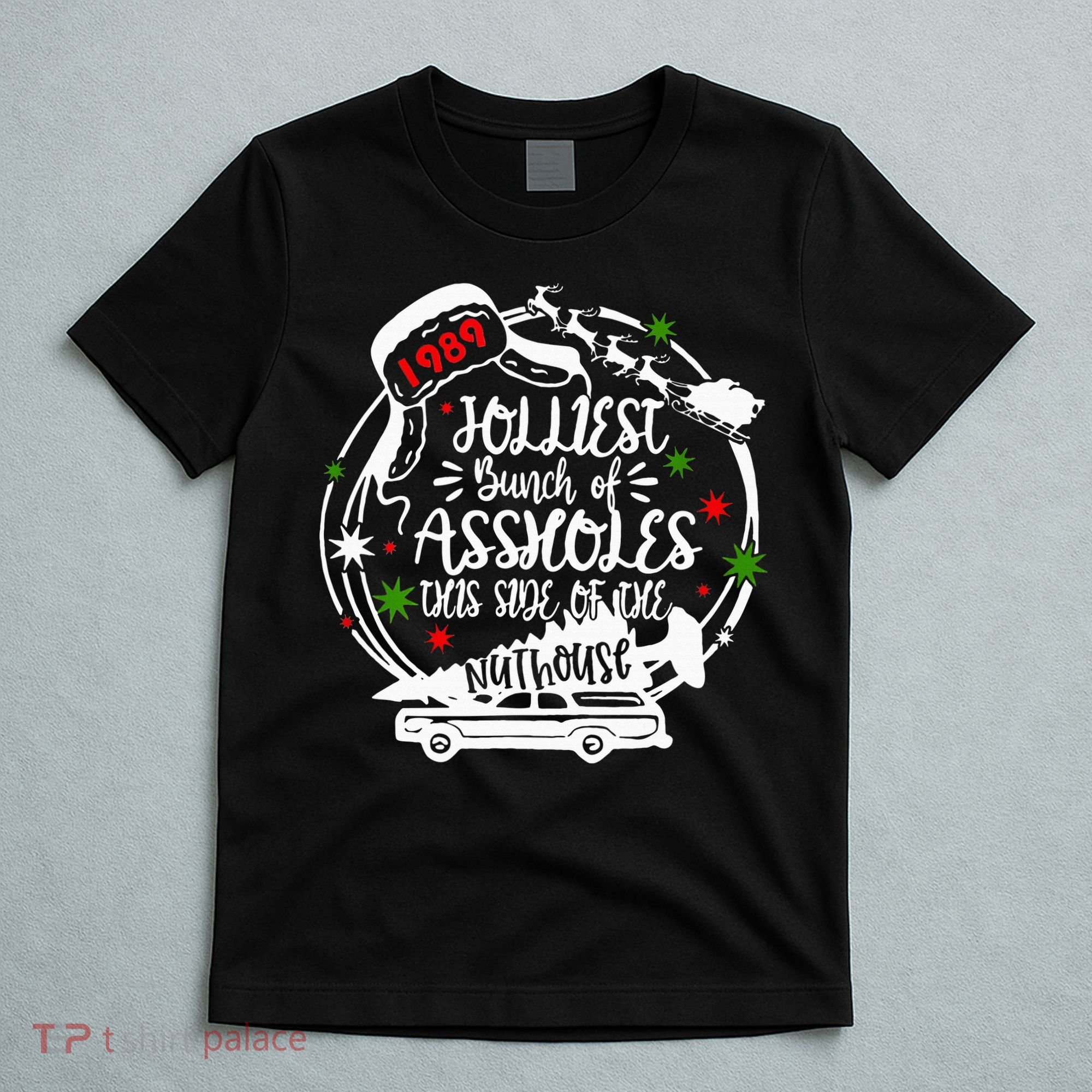 Jolliest Bunch Of Assholes This Side Of The Nut House Xmas  T-Shirt