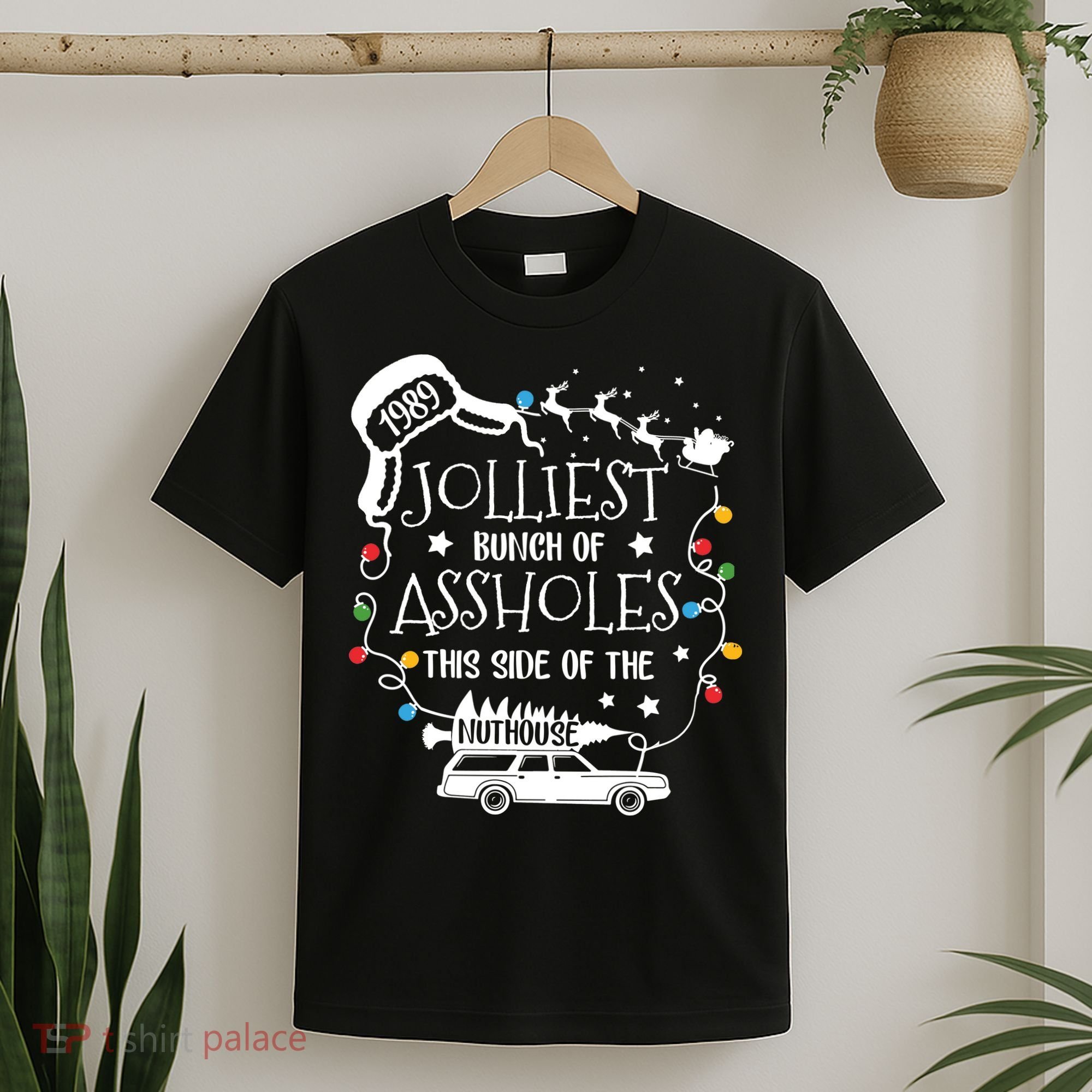 Jolliest Bunch Of Assholes This Side Of The Nuthouse Ugly Christmas T-Shirt