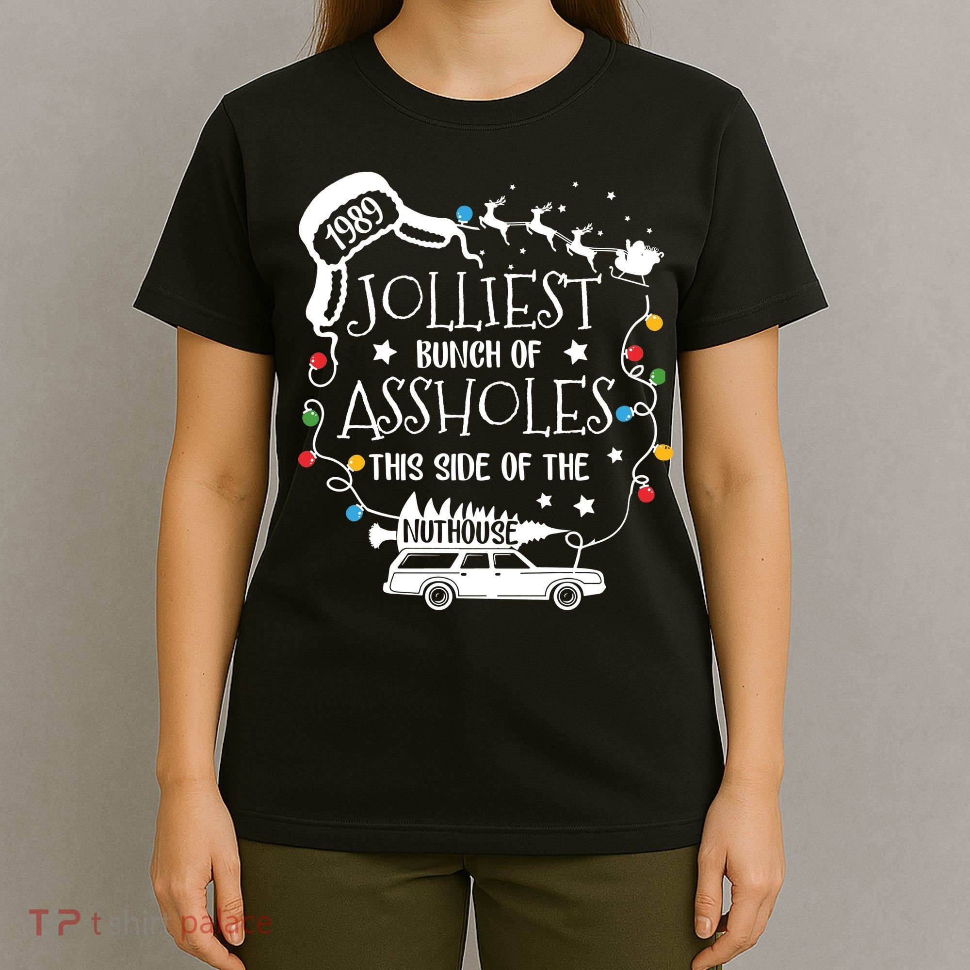 Jolliest Bunch Of Assholes This Side Of The Nuthouse Ugly Christmas T-Shirt
