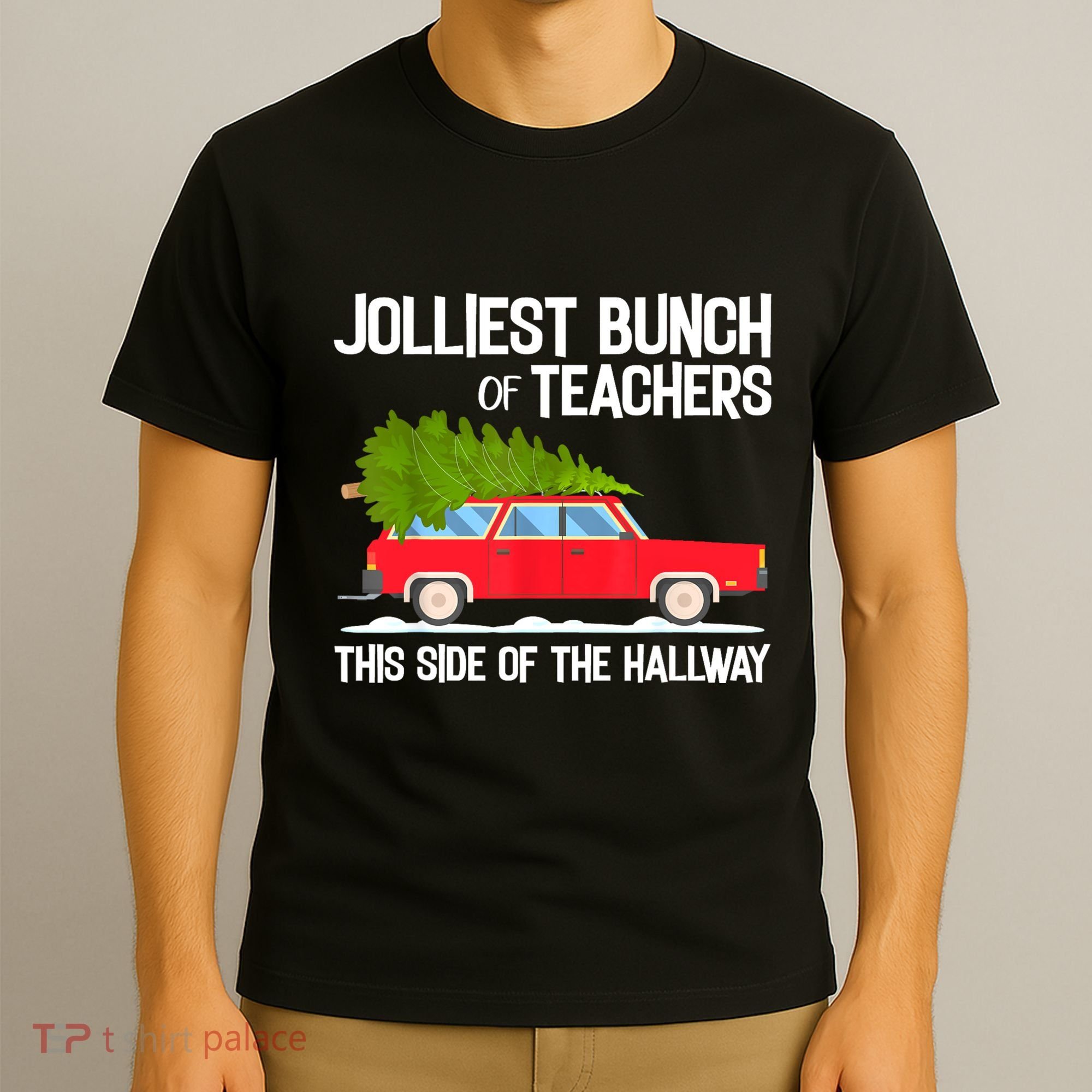 Jolliest Bunch Of Teachers This Side Of The Hallway T-Shirt
