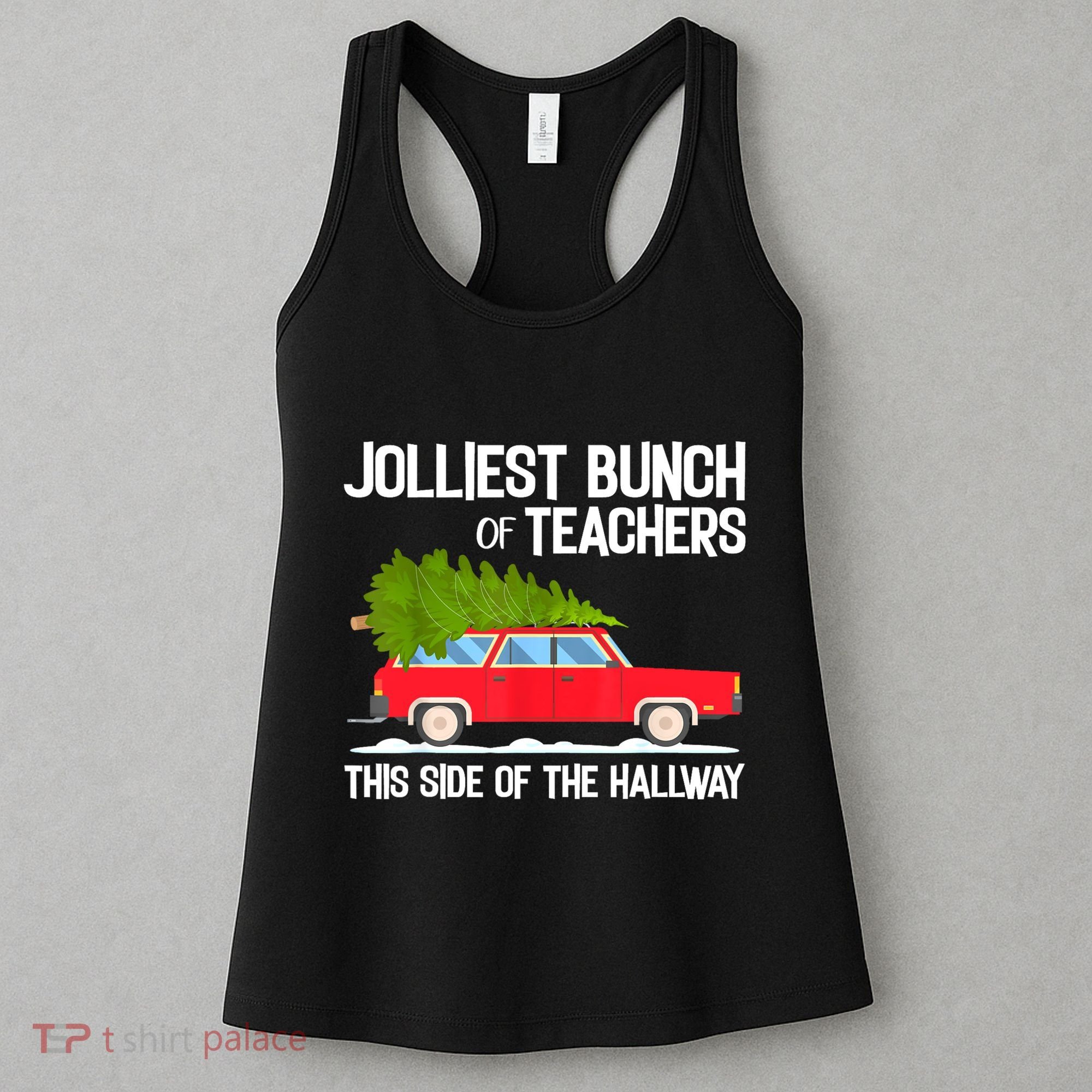 Jolliest Bunch Of Teachers This Side Of The Hallway Women's Tank Top