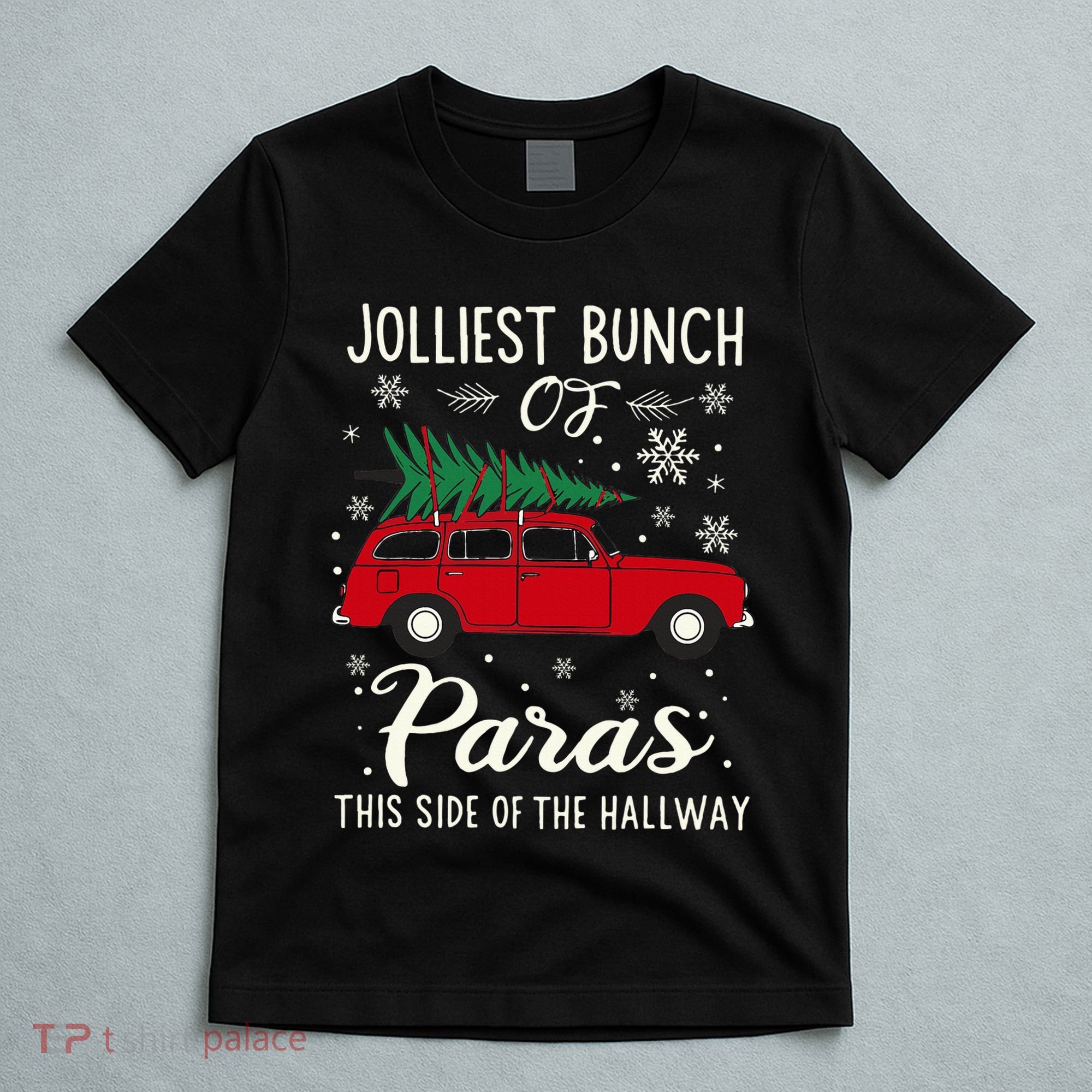 Jolliest Bunch Of Paras This Side Of The Hallway Xmas T-Shirt