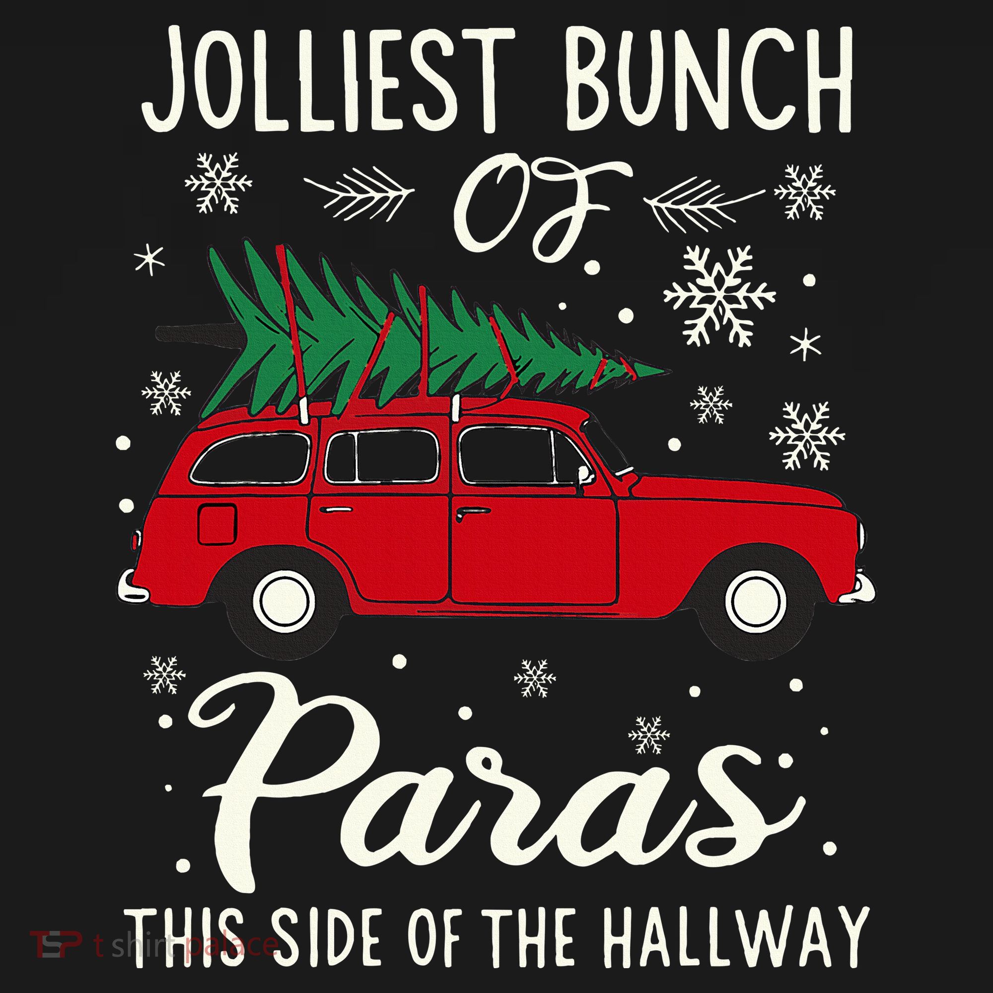 Jolliest Bunch Of Paras This Side Of The Hallway Xmas T-Shirt