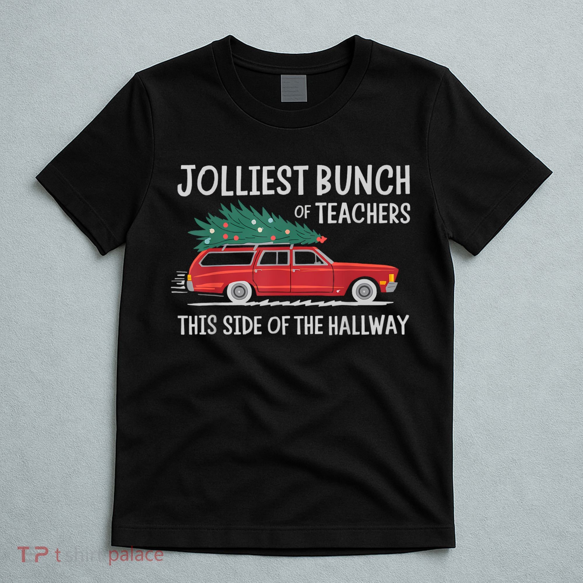 Jolliest Bunch Of Teachers This Side Of The Hallway T-Shirt