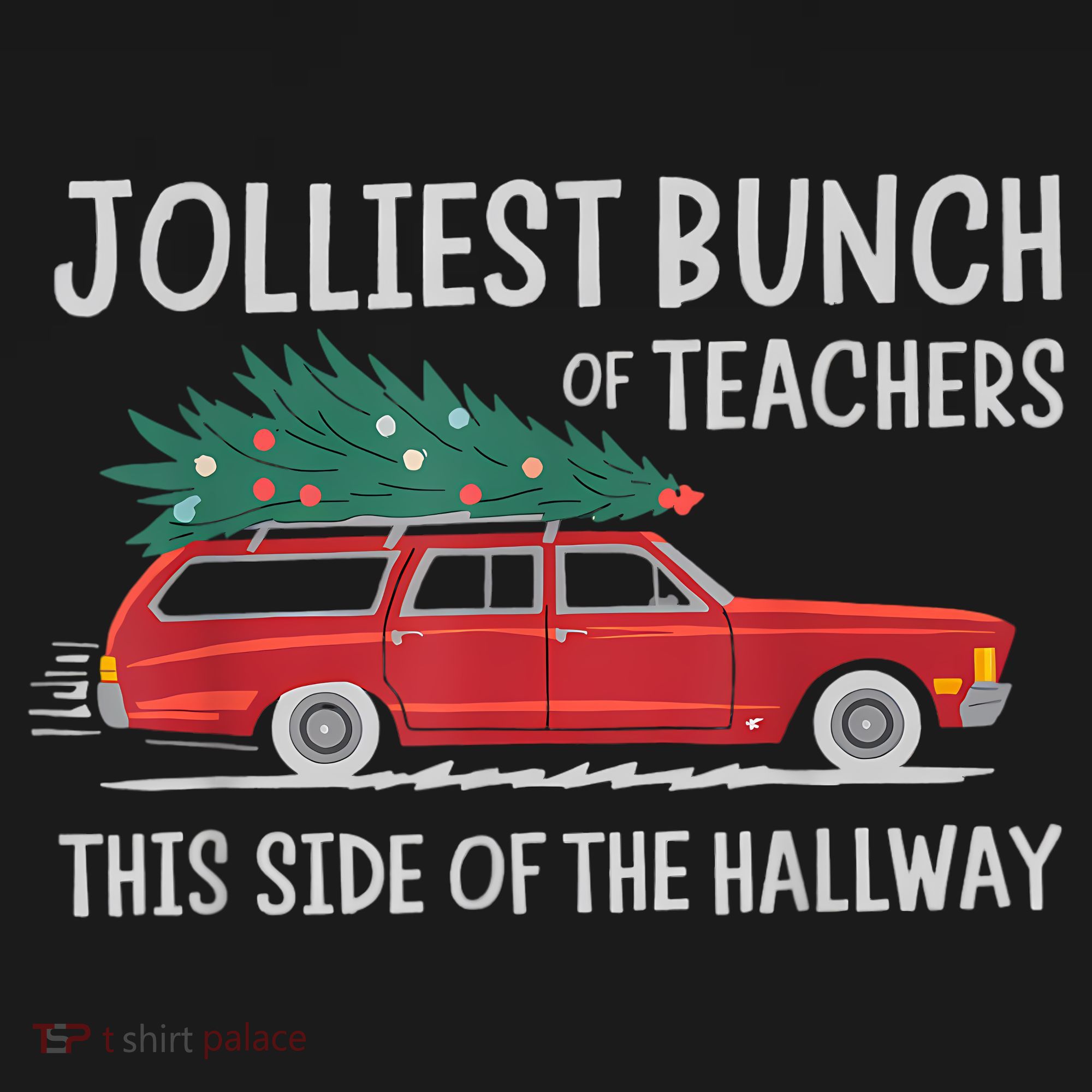 Jolliest Bunch Of Teachers This Side Of The Hallway T-Shirt