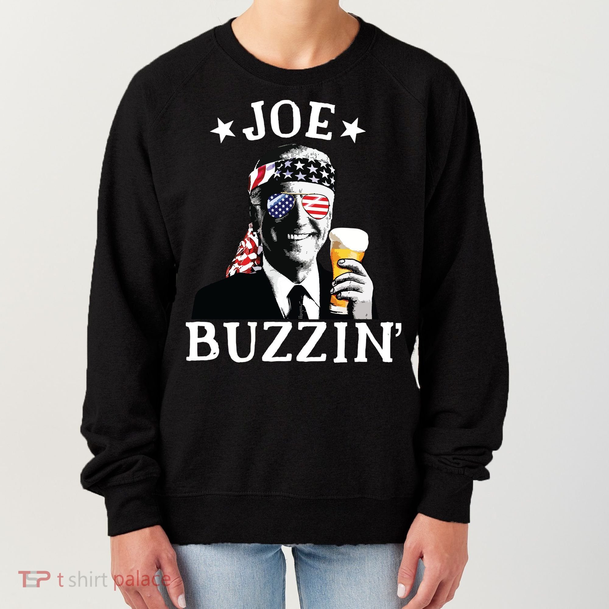 Joe Buzzin Patriotic July 4th Drinking President Joe Biden Women's Sweatshirt