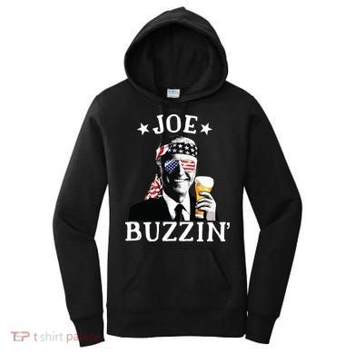 Joe Buzzin Patriotic July 4th Drinking President Joe Biden Women's Hoodie