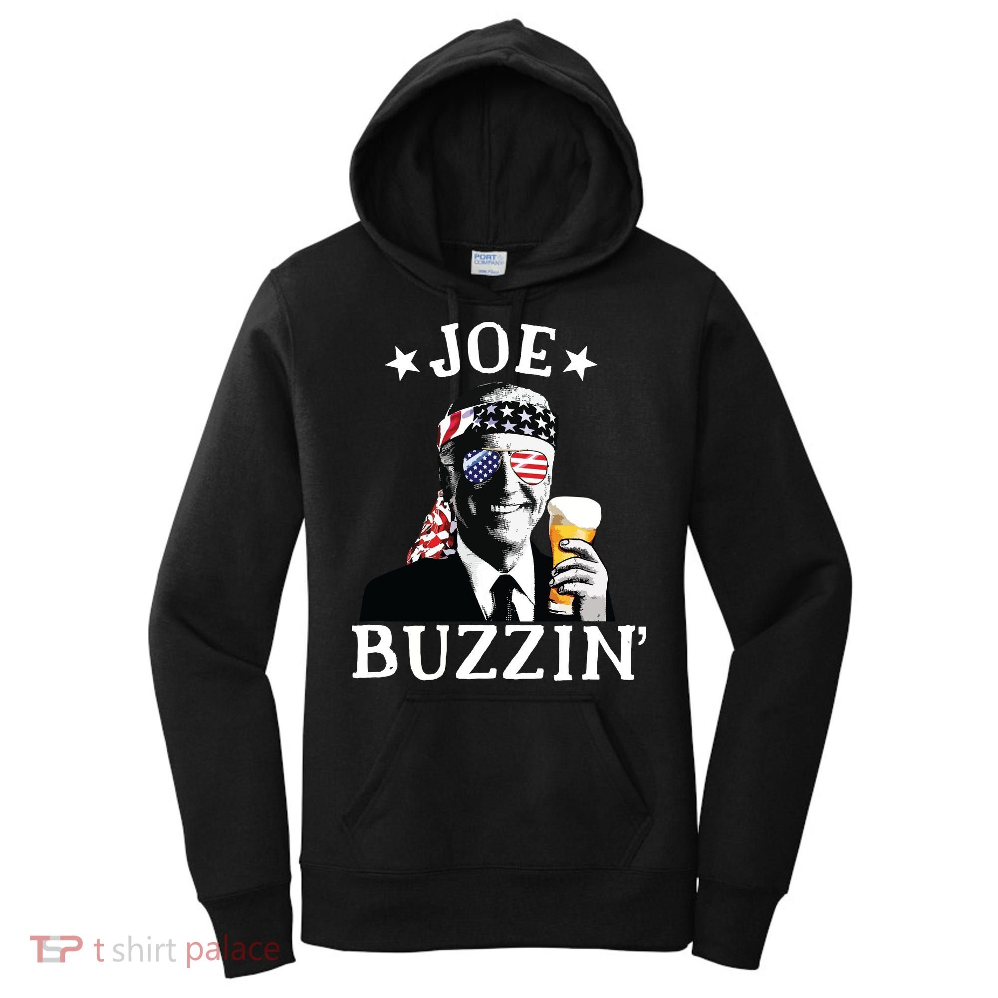 Joe Buzzin Patriotic July 4th Drinking President Joe Biden Women's Hoodie
