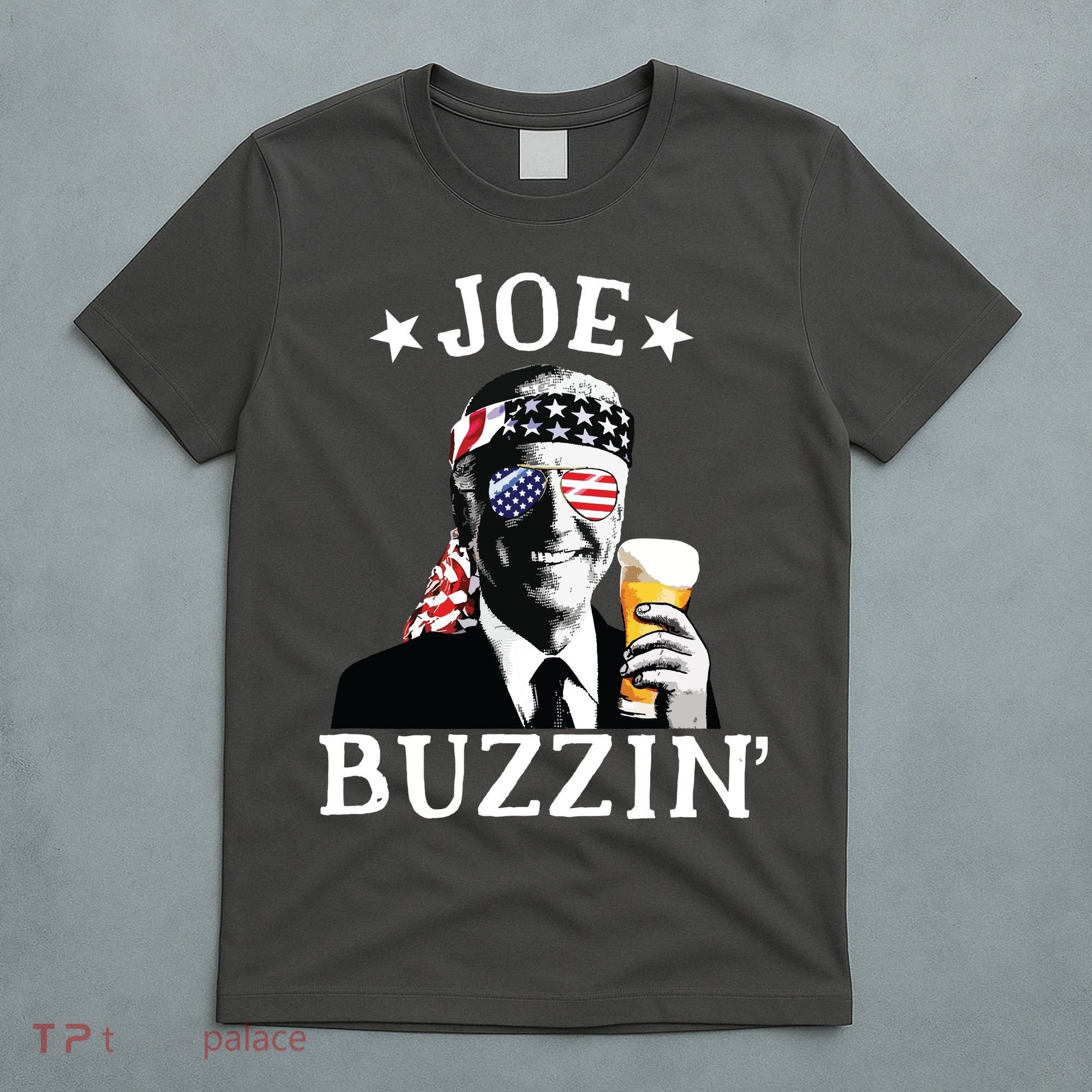 Joe Buzzin Patriotic July 4th Drinking President Joe Biden T-Shirt