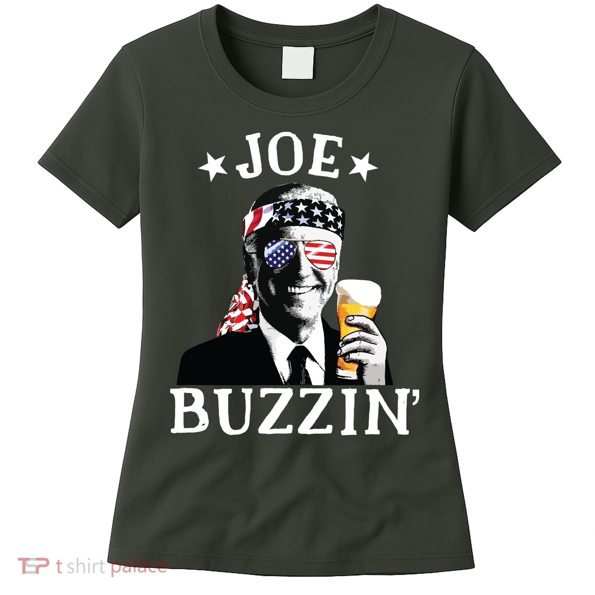 Joe Buzzin Patriotic July 4th Drinking President Joe Biden Women's T-Shirt