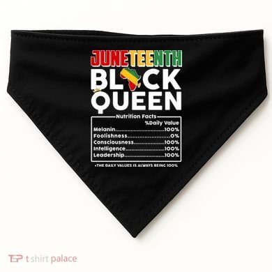 Juneteenth Black Queen Nutritional Facts USA-Made Doggie Bandana