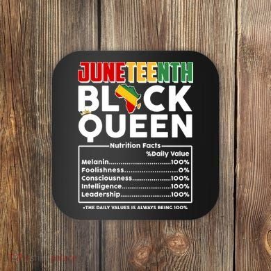 Juneteenth Black Queen Nutritional Facts Coaster