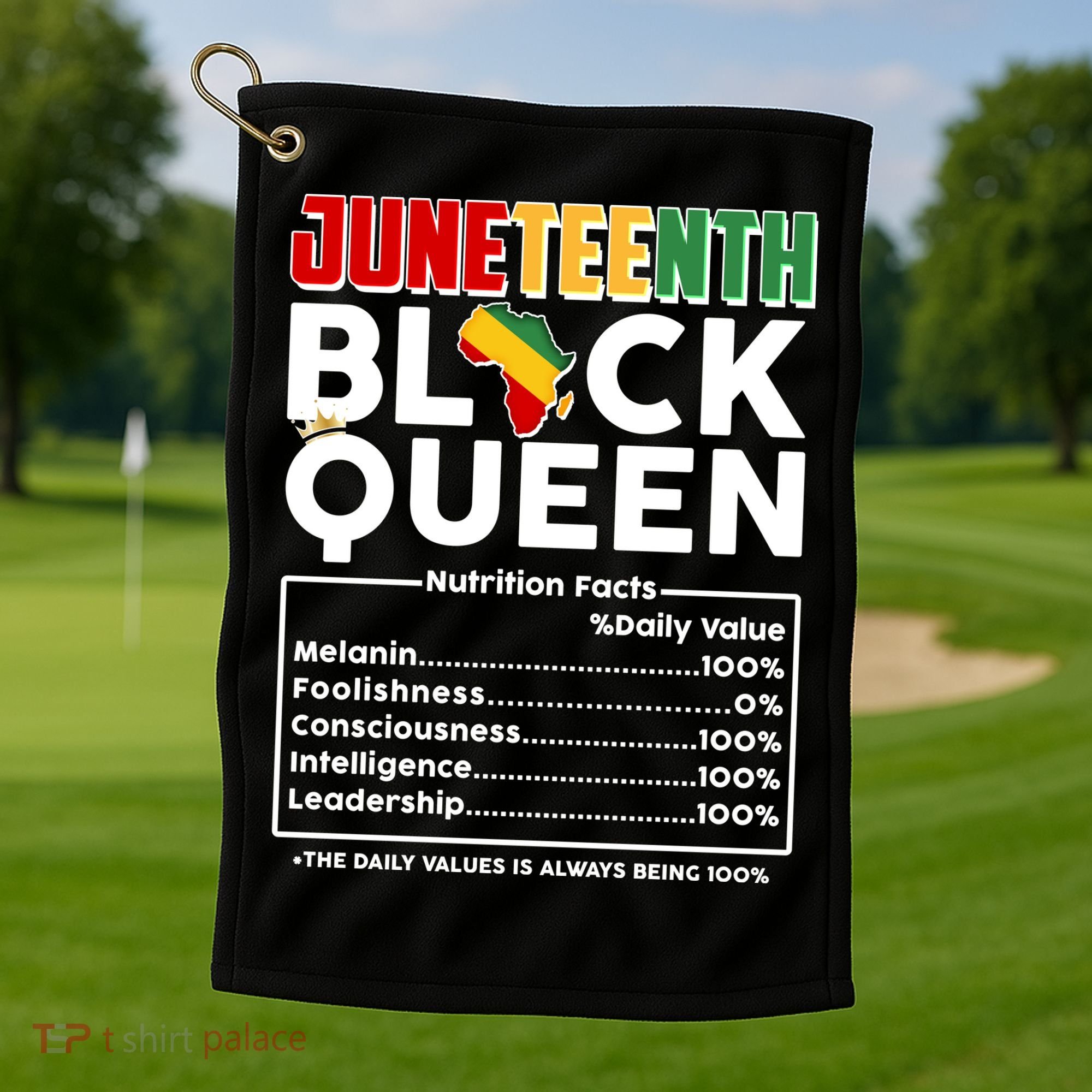 Juneteenth Black Queen Nutritional Facts Golf Towel
