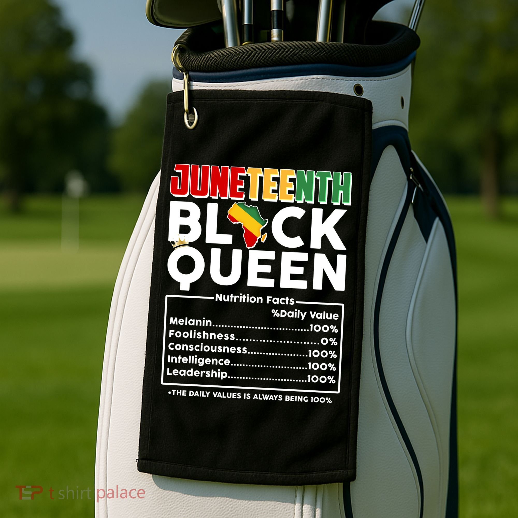 Juneteenth Black Queen Nutritional Facts Golf Towel