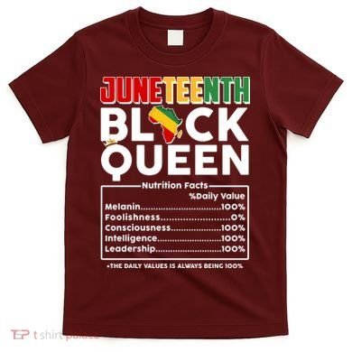 Juneteenth Black Queen Nutritional Facts T-Shirt