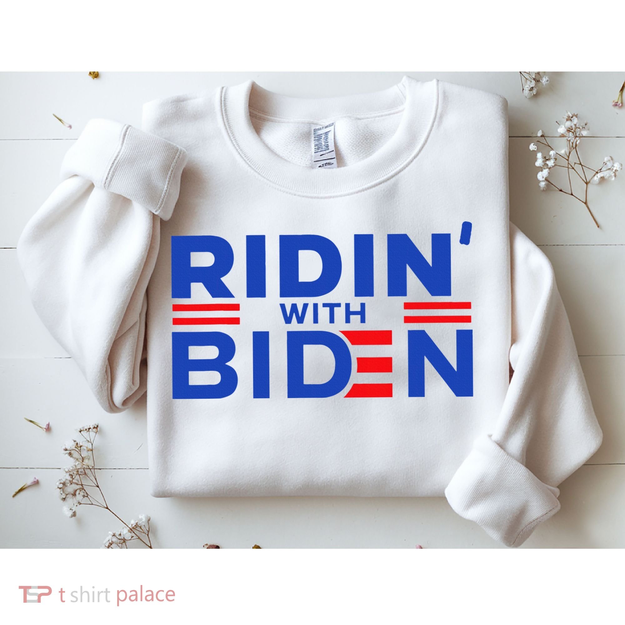 Joe Biden Ridin With Biden Riding With Biden Sweatshirt