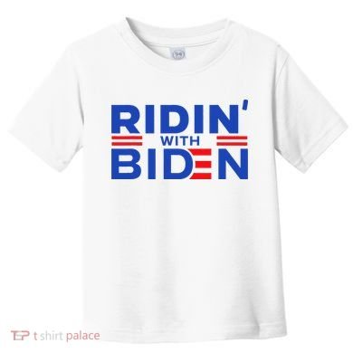 Joe Biden Ridin With Biden Riding With Biden Toddler T-Shirt