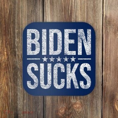 JOE BIDEN SUCKS ANTI BIDEN Biden Suck Coaster