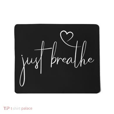 Just Breathe Simple Hand Lettered Calligraphy With A Heart Mousepad