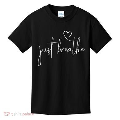 Just Breathe Simple Hand Lettered Calligraphy With A Heart Kids T-Shirt