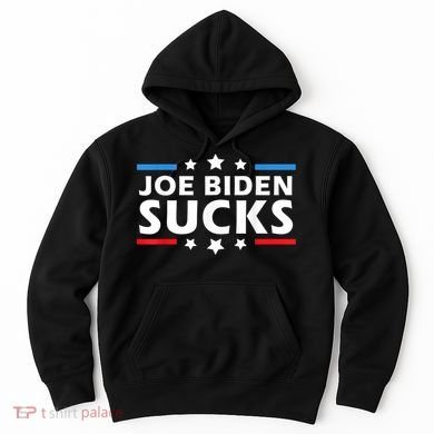 Joe Biden Sucks, Anti Biden Hoodie