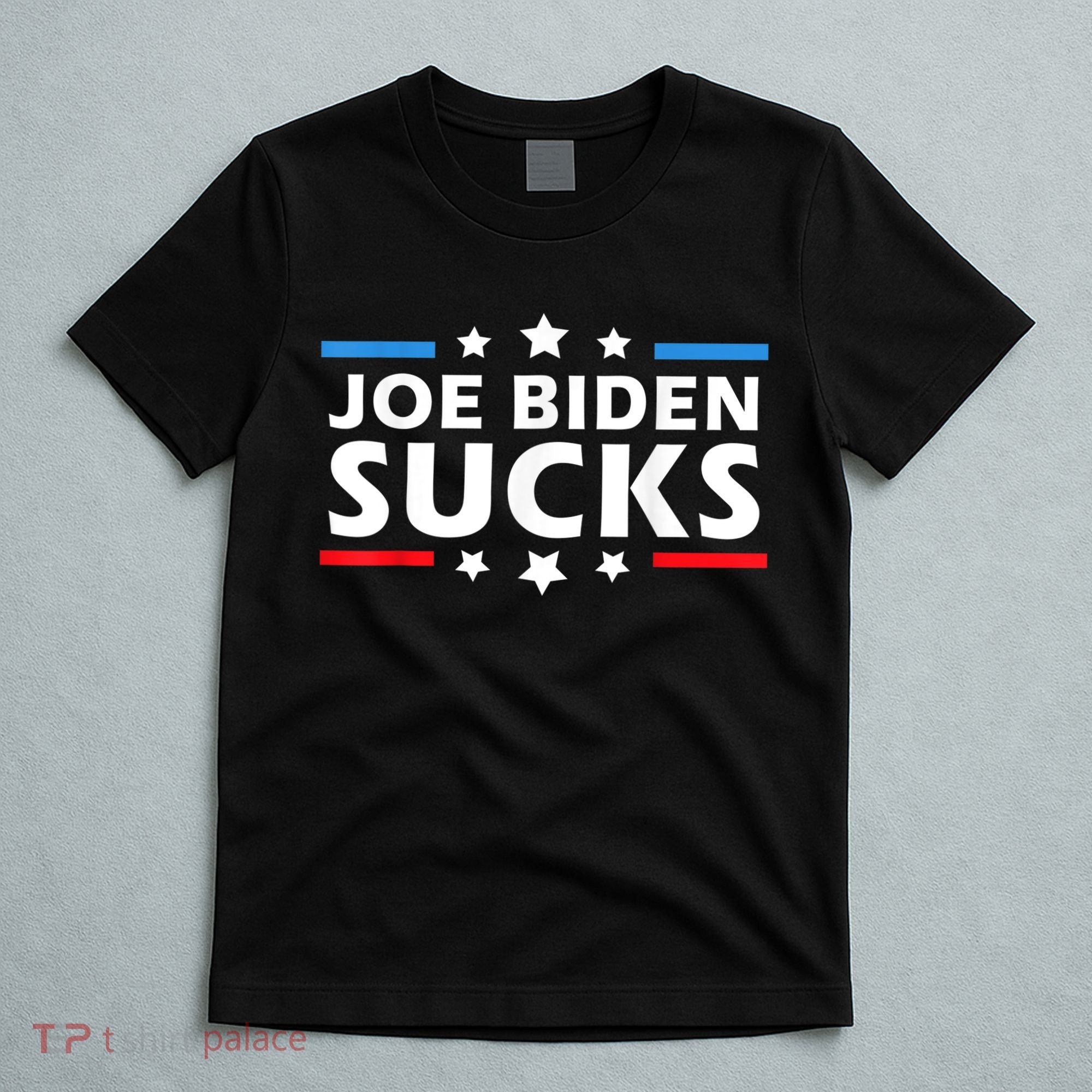 Joe Biden Sucks, Anti Biden T-Shirt