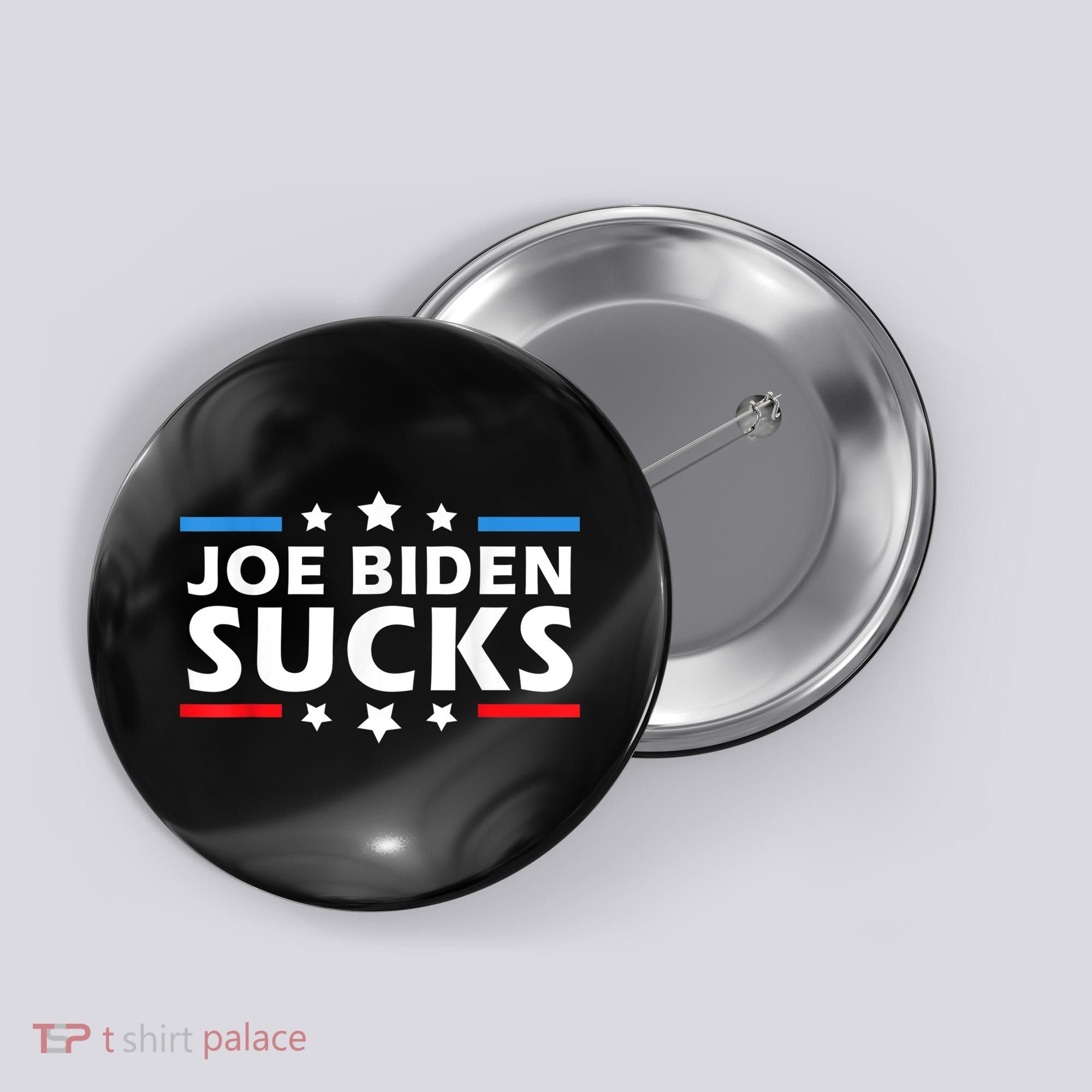 Joe Biden Sucks, Anti Biden Button