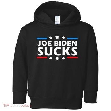 Joe Biden Sucks, Anti Biden Toddler Hoodie