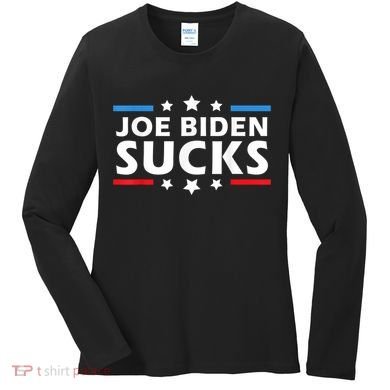 Joe Biden Sucks, Anti Biden Women's Long Sleeve Shirt