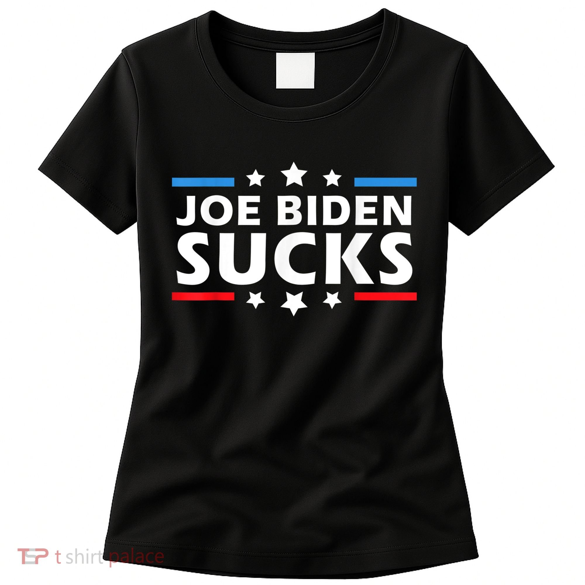 Joe Biden Sucks, Anti Biden Women's T-Shirt