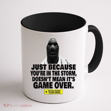 Just Because YouRe In The Storm DoesnT Mean ItS Game Over Coffee Mug back