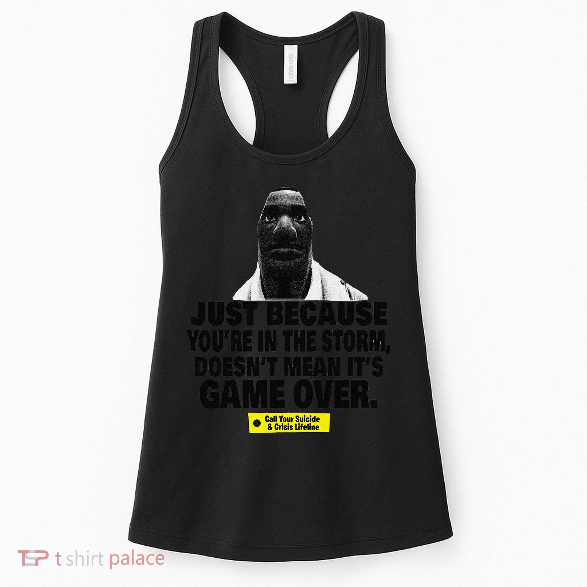 Just Because YouRe In The Storm DoesnT Mean ItS Game Over Women's Tank Top