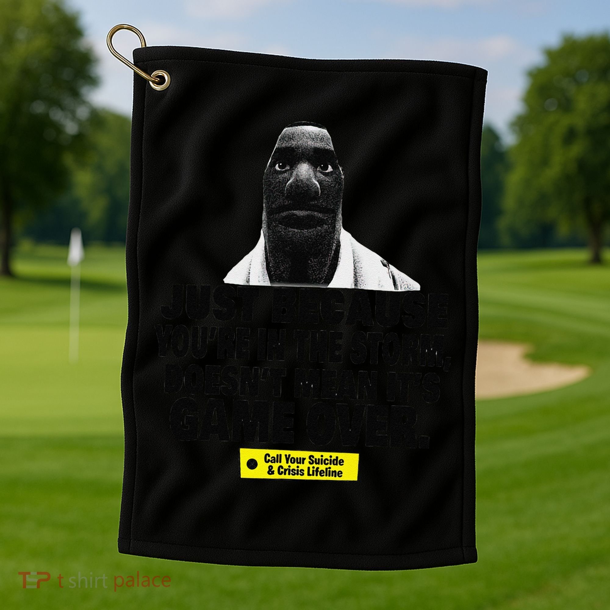 Just Because YouRe In The Storm DoesnT Mean ItS Game Over Golf Towel