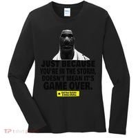 Just Because YouRe In The Storm DoesnT Mean ItS Game Over Women's Long Sleeve Shirt thumb 0