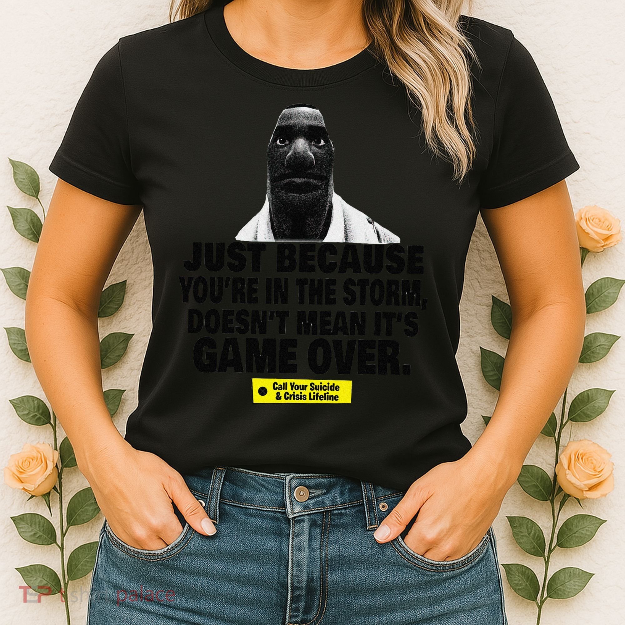 Just Because YouRe In The Storm DoesnT Mean ItS Game Over Women's T-Shirt