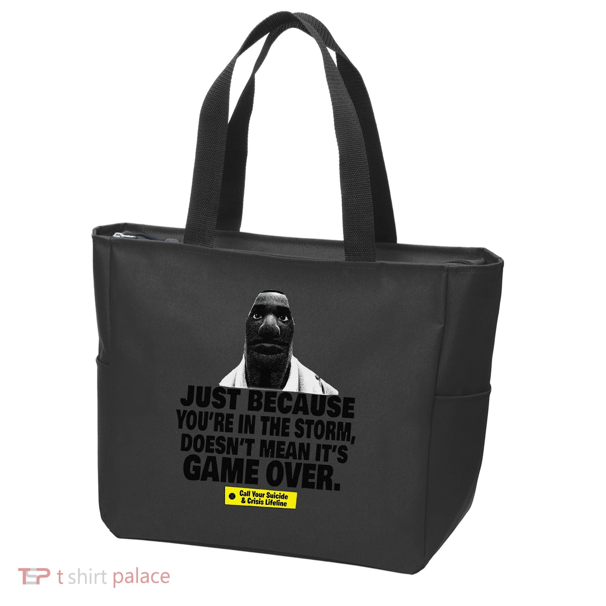 Just Because YouRe In The Storm DoesnT Mean ItS Game Over Tote Bag