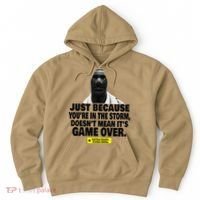 Just Because YouRe In The Storm DoesnT Mean ItS Game Over Hoodie thumb 0