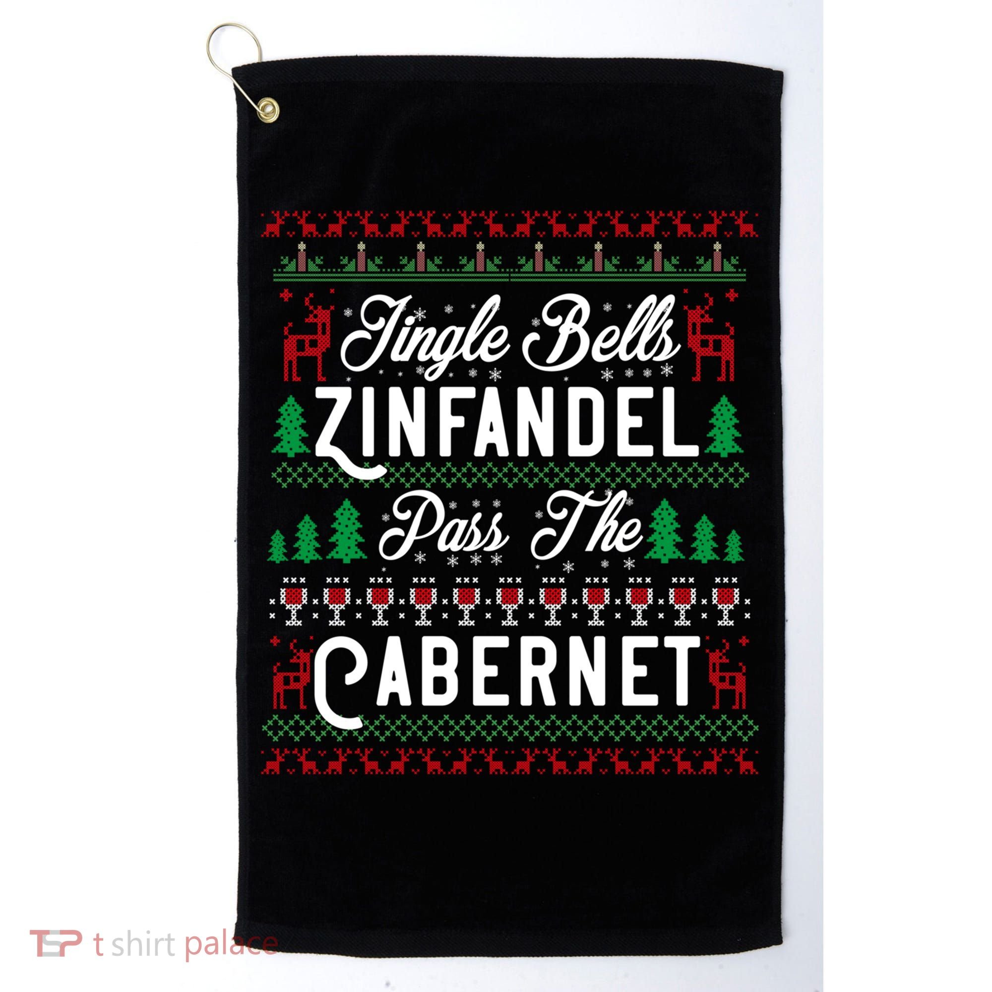 Jingle Bells Zinfandel Pass The Cabernet Ugly Christmas Wine Gift Golf Towel