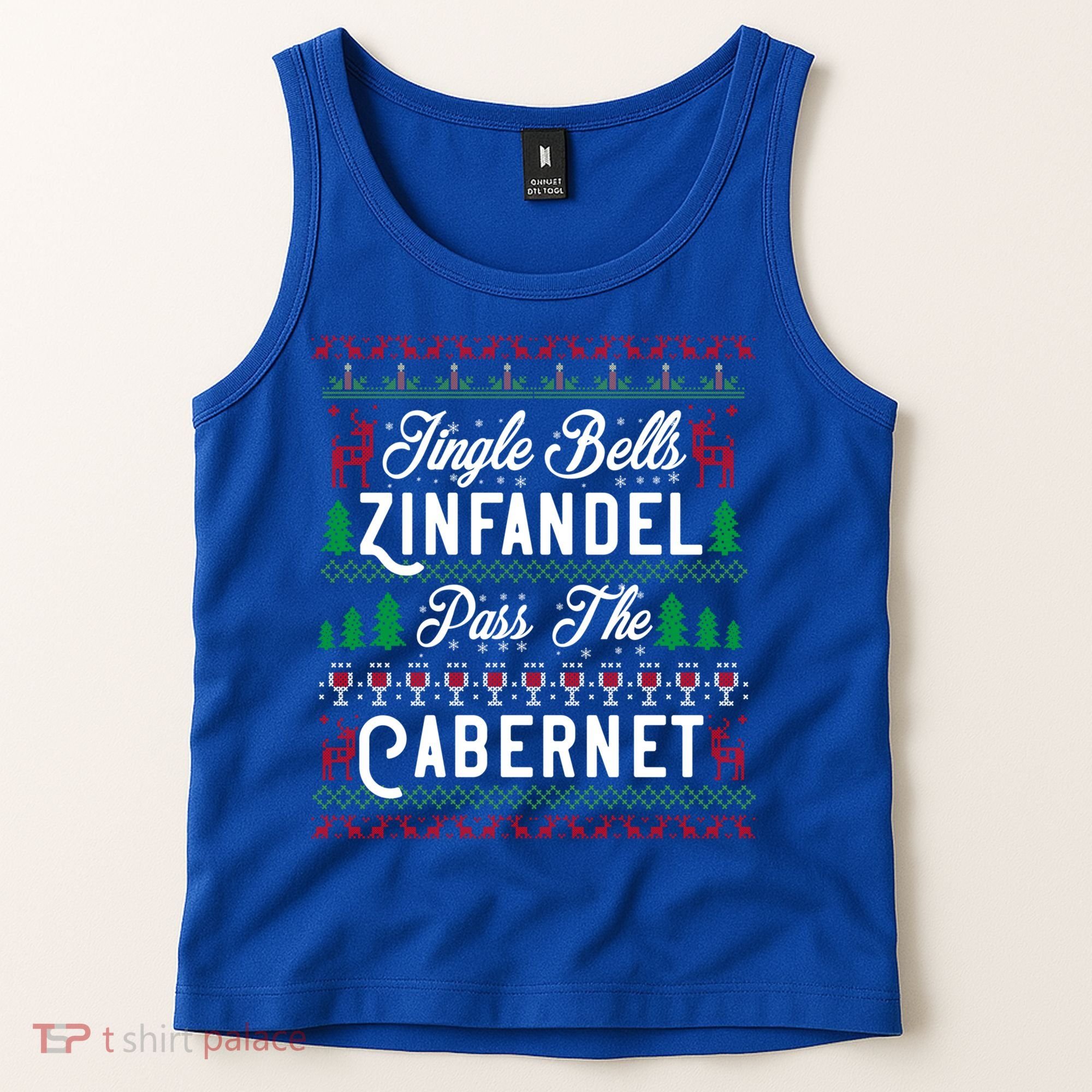 Jingle Bells Zinfandel Pass The Cabernet Ugly Christmas Wine Gift Tank Top