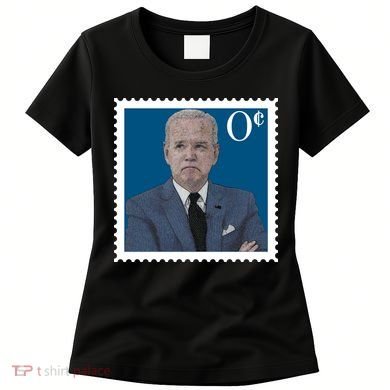 Joe Biden Zero Cents Stamp 0 Funny Worthless President Women's T-Shirt