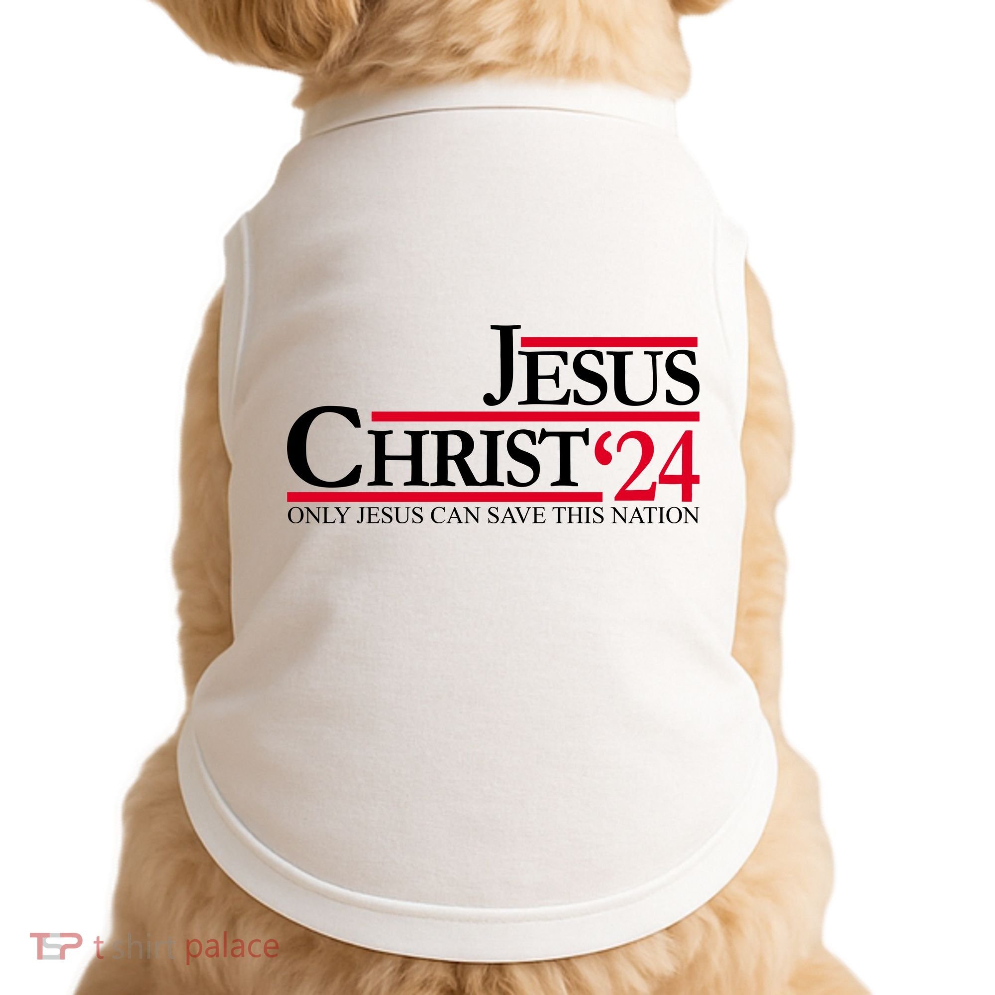 Jesus Christ 2024 Only Jesus Can Save This Nation Doggie Tank