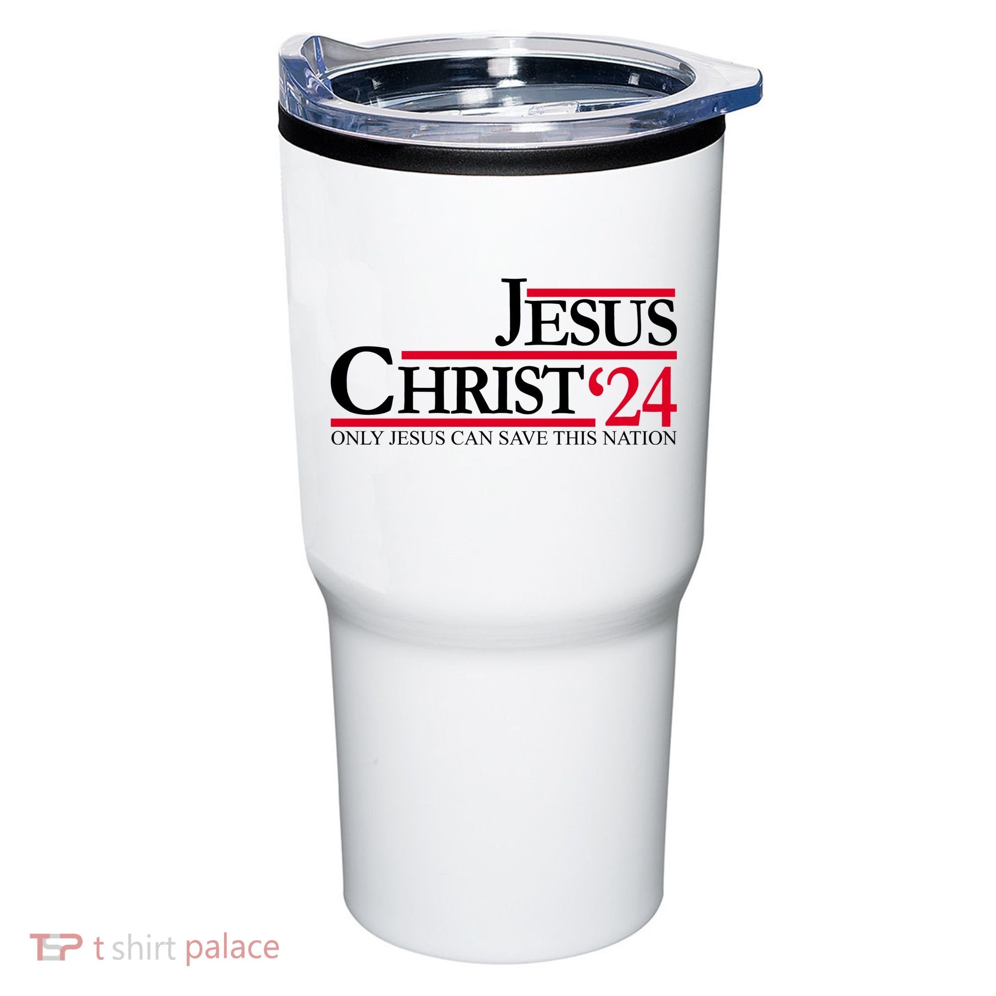Jesus Christ 2024 Only Jesus Can Save This Nation Tumbler