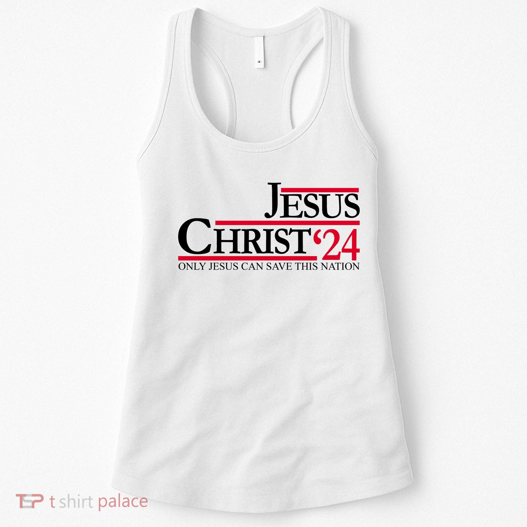 Jesus Christ 2024 Only Jesus Can Save This Nation Women's Tank Top