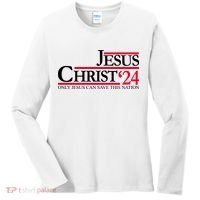 Jesus Christ 2024 Only Jesus Can Save This Nation Women's Long Sleeve Shirt thumb 0