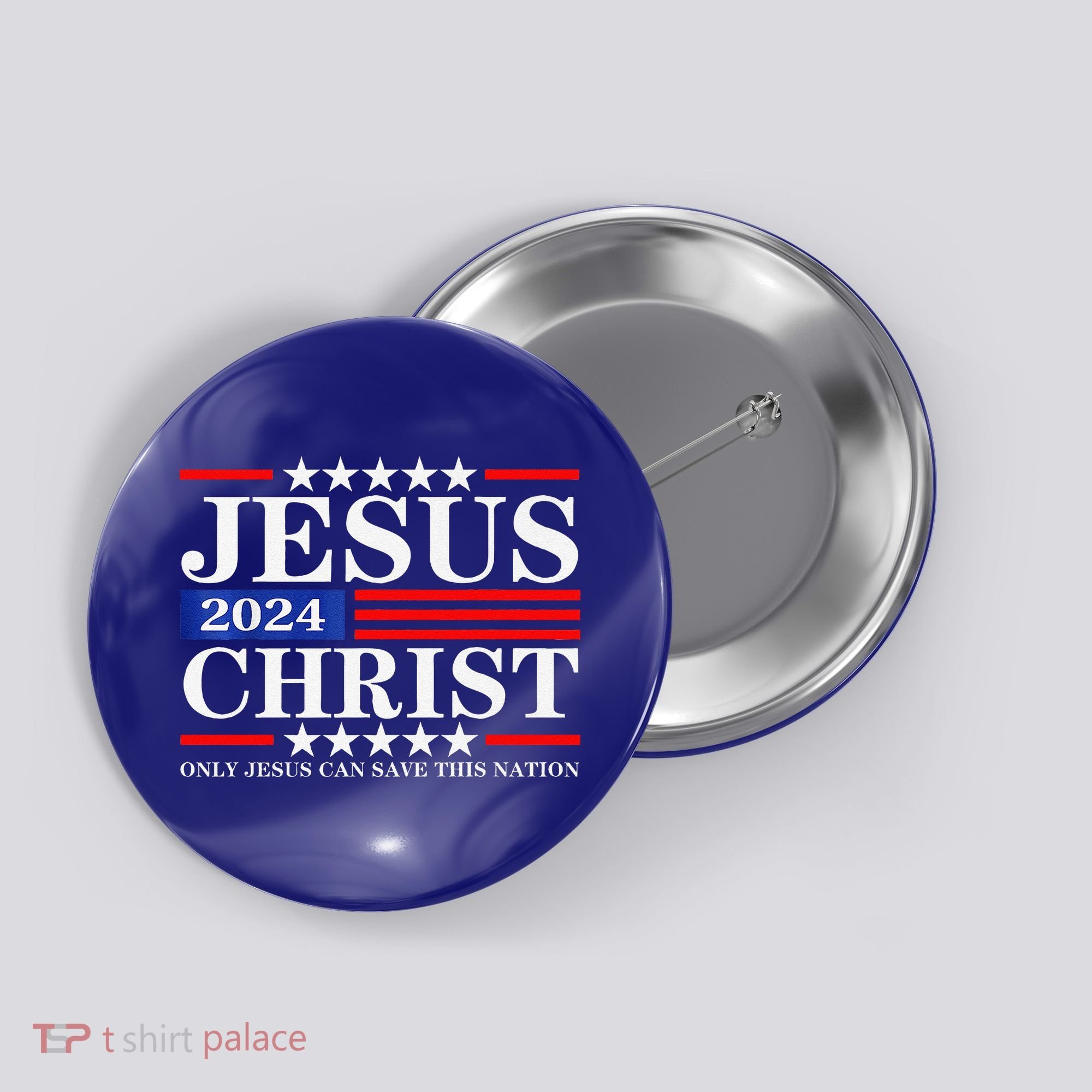 Jesus Christ 2024 Only Jesus Can Save This Nation Premium Button