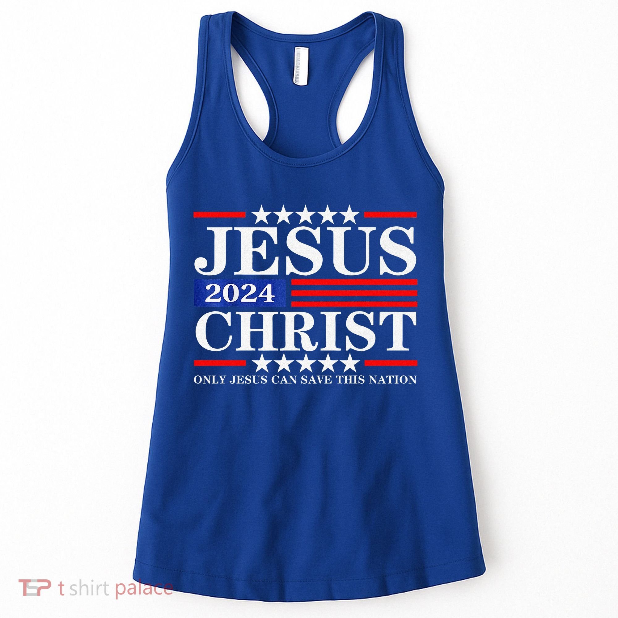 Jesus Christ 2024 Only Jesus Can Save This Nation Premium Women's Tank Top
