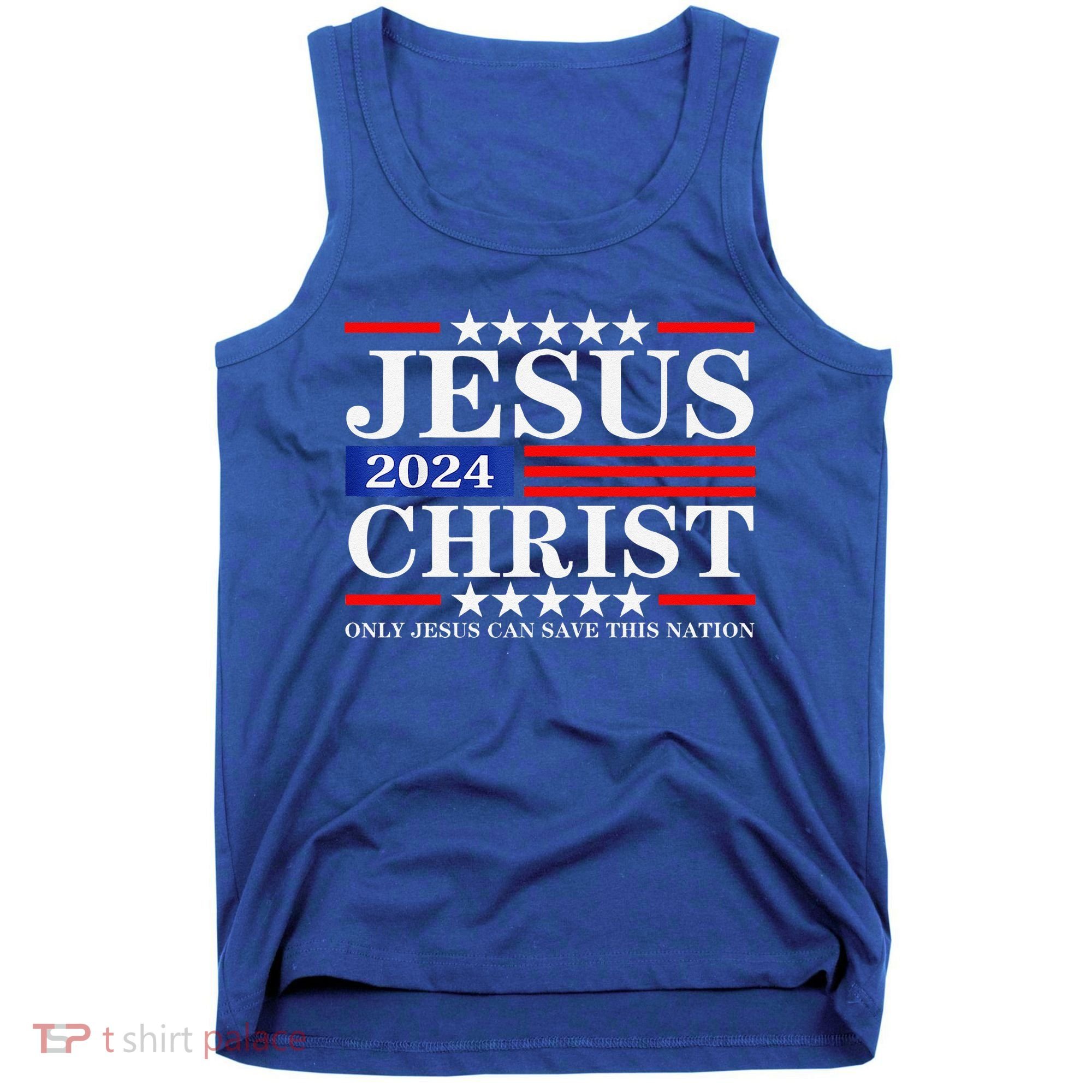 Jesus Christ 2024 Only Jesus Can Save This Nation Premium Tank Top