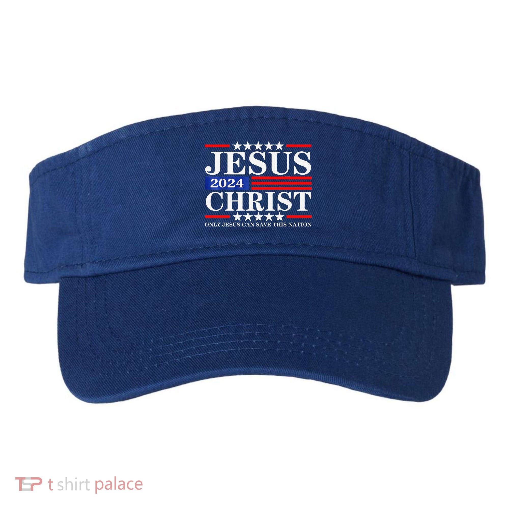 Jesus Christ 2024 Only Jesus Can Save This Nation Premium Visor