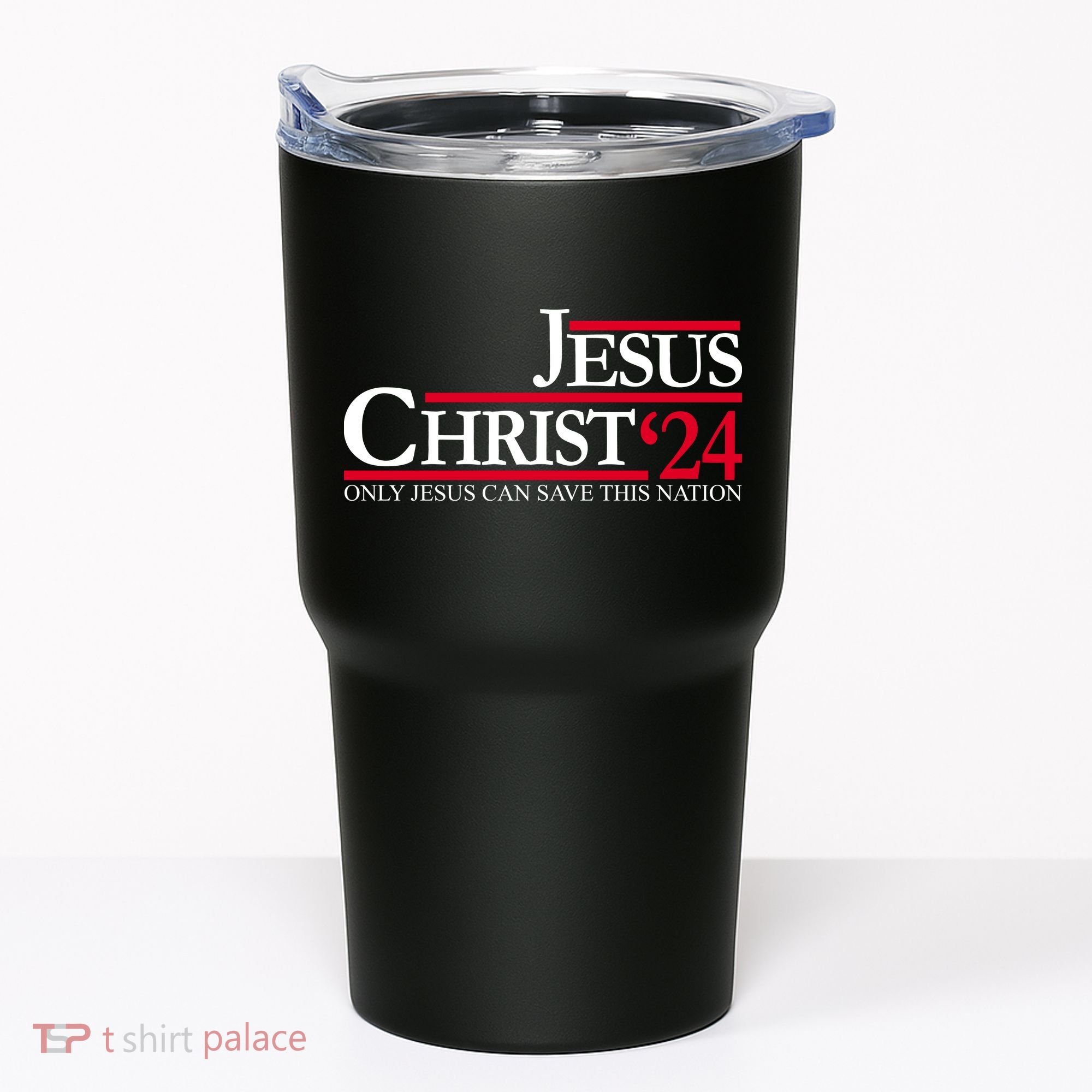 Jesus Christ 24 Only Jesus Can Save This Nation Tumbler