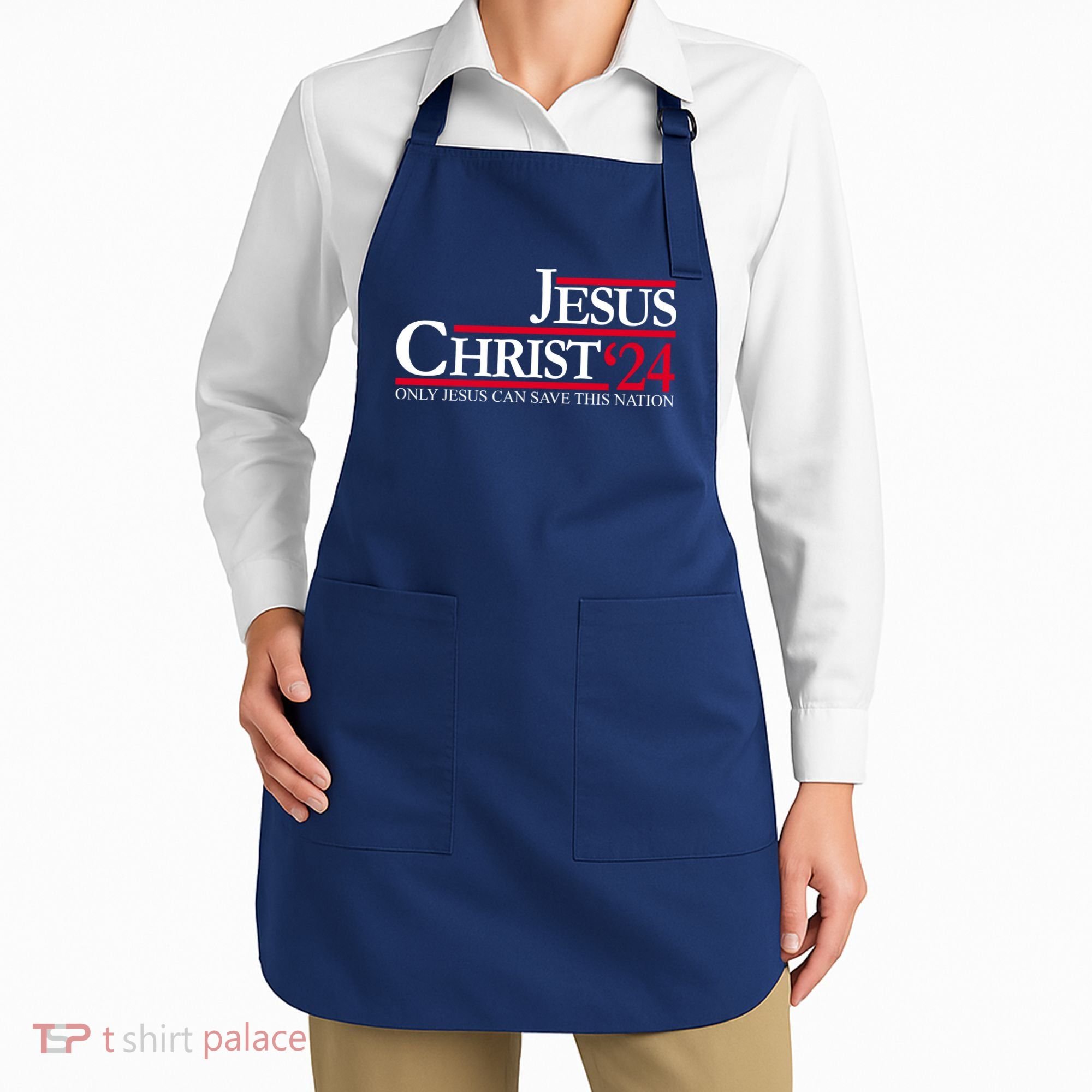 Jesus Christ 24 Only Jesus Can Save This Nation Apron